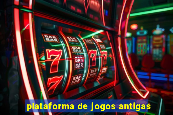 plataforma de jogos antigas